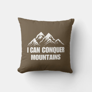 I Can Conquer Mountains Inspirational Quote Cushion