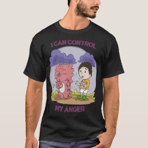 I Can Control My Anger  My Dragon Books  Brag  T-Shirt