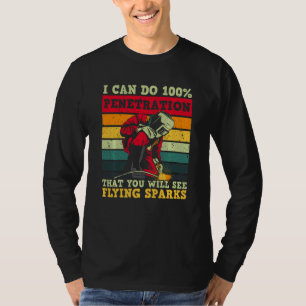 I Can Do 100 Penetration That You Will See Flying  T-Shirt