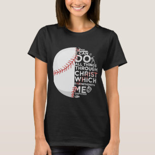 I Can Do All Christ Strengthens Me Baseball Christ T-Shirt