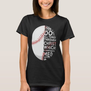 I Can Do All Christ Strengthens Me Baseball Christ T-Shirt