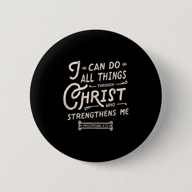 I Can Do All Thing Through Christ Bible Verse Quot 6 Cm Round Badge (Front)
