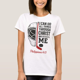 I Can Do All Thing Through Christ Christian Hockey T-Shirt