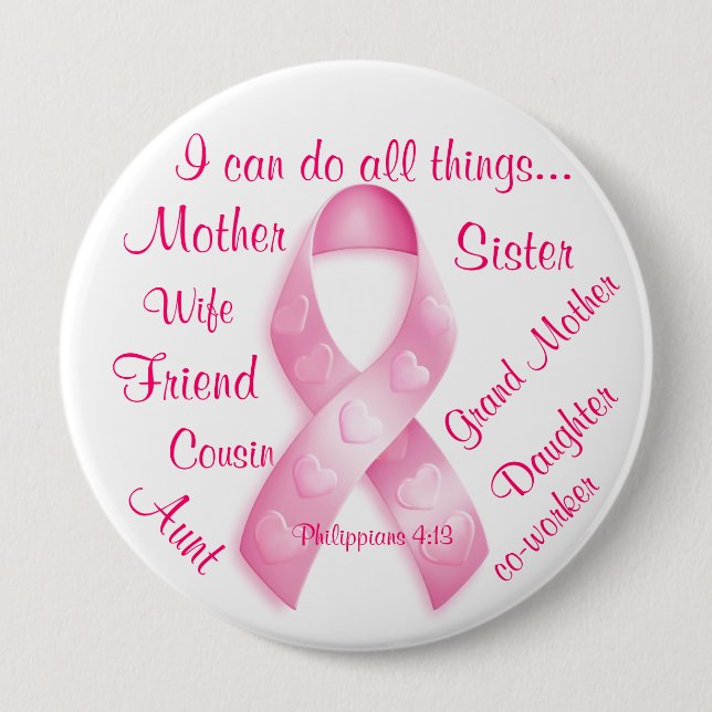 I can do all things Breast Cancer Customise It 10 Cm Round Badge (Front)