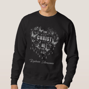 I Can Do All Things Dyslexia Awareness Sweatshirt