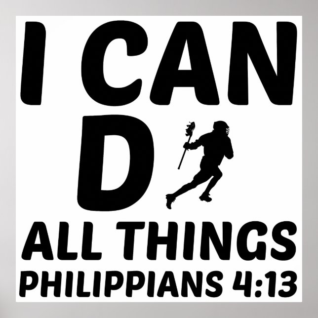 I CAN DO ALL THINGS LACROSSE POSTER (Front)