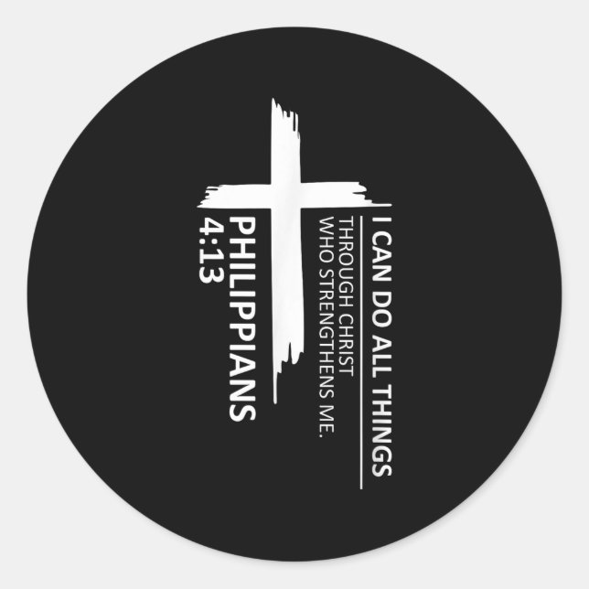 I Can Do All Things Philipans 4_13 Insrational Fai Classic Round Sticker (Front)