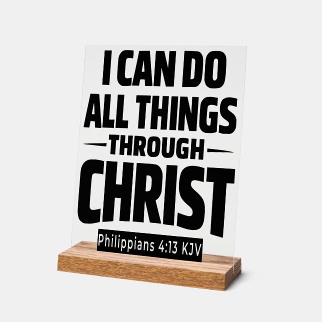 I Can Do All Things Philippians 4 13 KJV Acrylic Acrylic Sign (Angle)