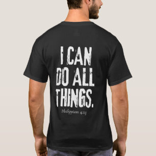 I can do all things. T-Shirt