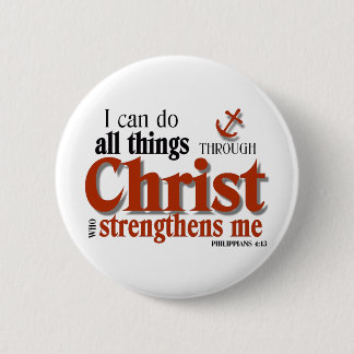 I Can Do All Things Through Christ 6 Cm Round Badge