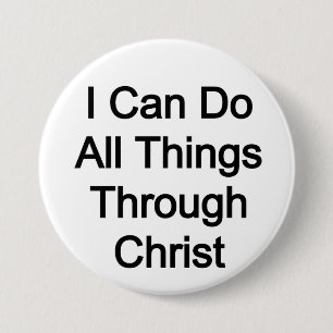 I can do all things through Christ 7.5 Cm Round Badge
