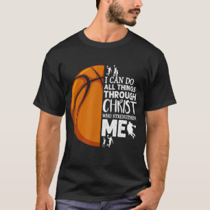 I Can Do All Things Through Christ Basketball Chri T-Shirt