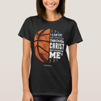 I Can Do All Things Through Christ Basketball Chri T-Shirt