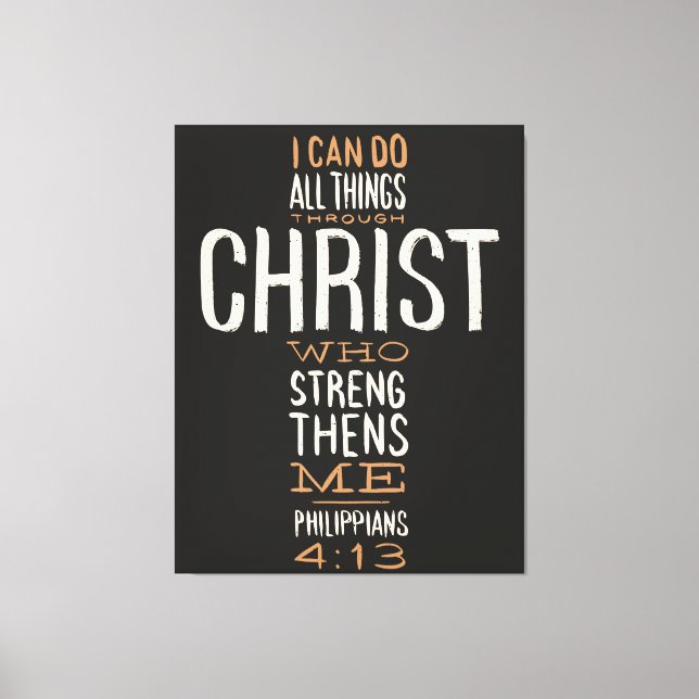 I Can Do All Things Through Christ Bible Verse Canvas Print (Front)