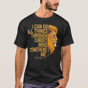 I Can Do All Things Through Christ Bible Verse Chr T-Shirt