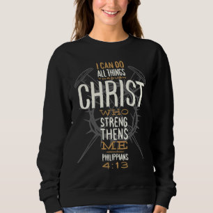 I Can Do All Things Through Christ Bible Verse Cro Sweatshirt