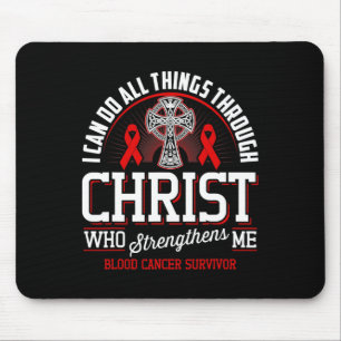 I Can Do All Things Through Christ Blood Cancer Aw Mouse Mat
