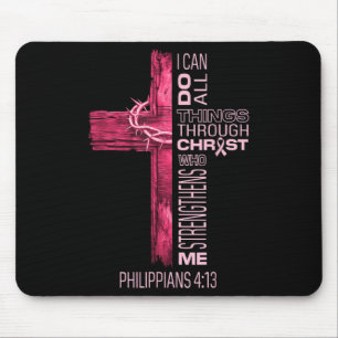 I Can Do All Things Through Christ Breast Cancer A Mouse Mat