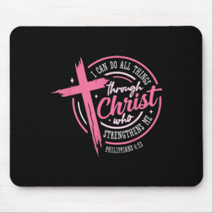I Can Do All Things Through Christ Breast Cancer A Mouse Mat