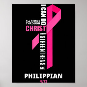 I Can Do All Things Through Christ Breast Cancer A Poster