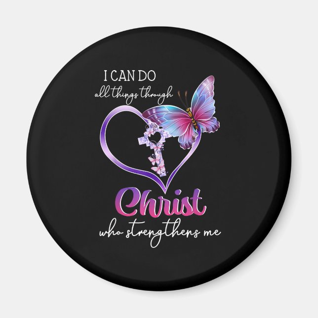 I Can Do All Things Through Christ Butterfly Art E Magnet (Front)