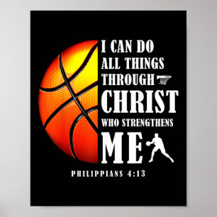 I Can Do All Things Through Christ Christian Baske Poster