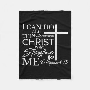 I Can Do All Things Through Christ Christian Faith Fleece Blanket
