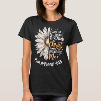 I Can Do All Things Through Christ Christian Flowe T-Shirt