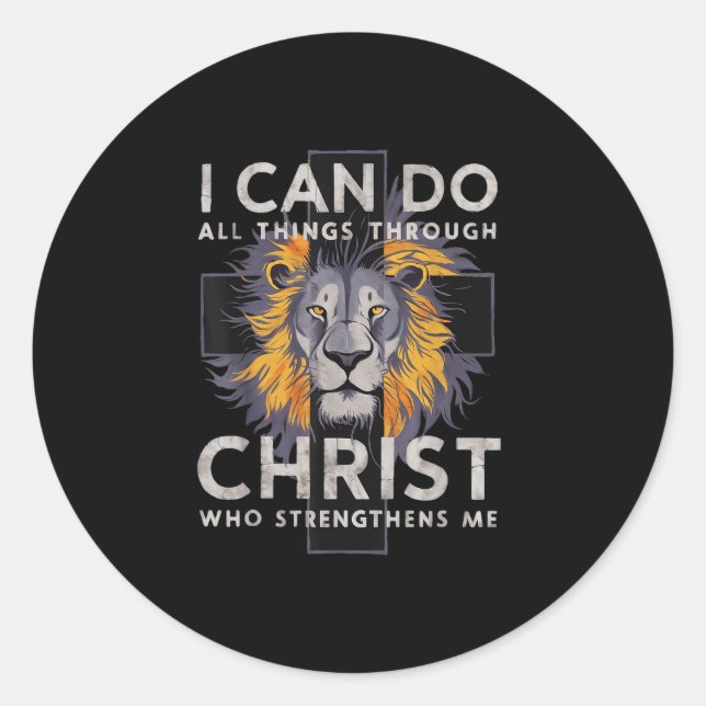 I Can Do All Things Through Christ  Classic Round Sticker (Front)