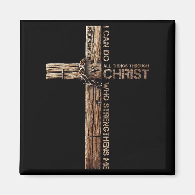I Can Do All Things Through Christ, Cross Jesus Ch Magnet (Front)