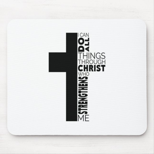 "I Can Do All Things Through Christ" Cross  Mouse Mat (Front)