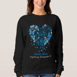 I Can Do All Things Through Christ Diabetes Awaren Sweatshirt