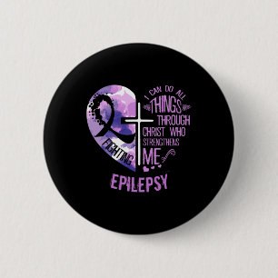 I Can Do All Things Through Christ - Epilepsy Awar 6 Cm Round Badge