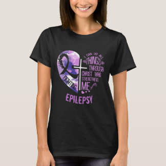 I Can Do All Things Through Christ - Epilepsy Awar T-Shirt