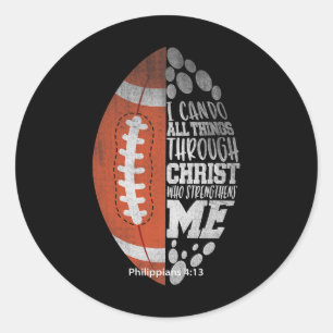 I Can Do All Things Through Christ Football Christ Classic Round Sticker