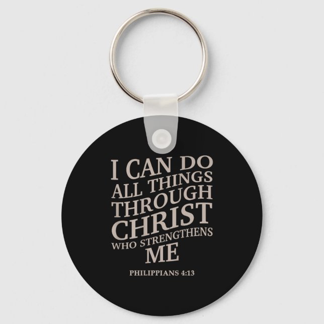 I Can Do All Things Through Christ Is King Christi Key Ring (Front)