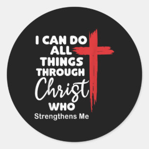 I Can Do All Things Through Christ Jesus Christian Classic Round Sticker