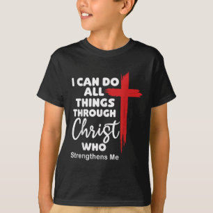 I Can Do All Things Through Christ Jesus Christian T-Shirt