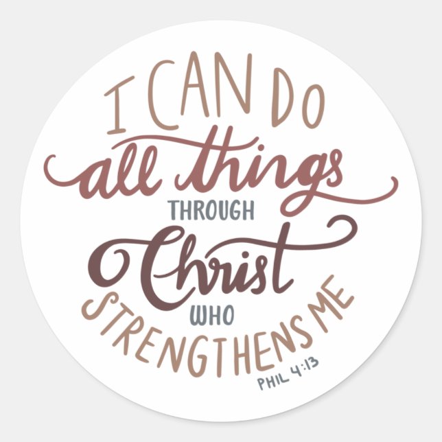 I Can Do All Things Through Christ Jesus Scripture Classic Round Sticker (Front)