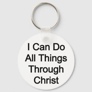 I can do all things through Christ Key Ring