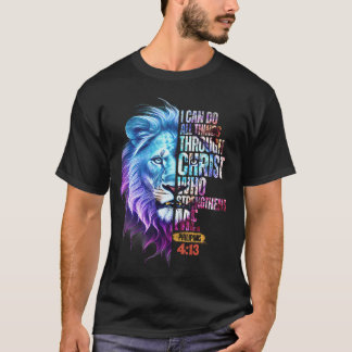I Can Do All Things Through Christ Lion Faith Chri T-Shirt
