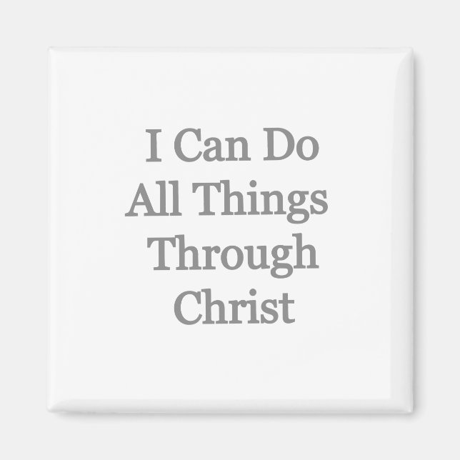 I can do all things through Christ Magnet (Front)