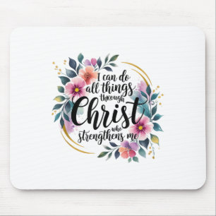 I Can Do All Things Through Christ Mouse Mat