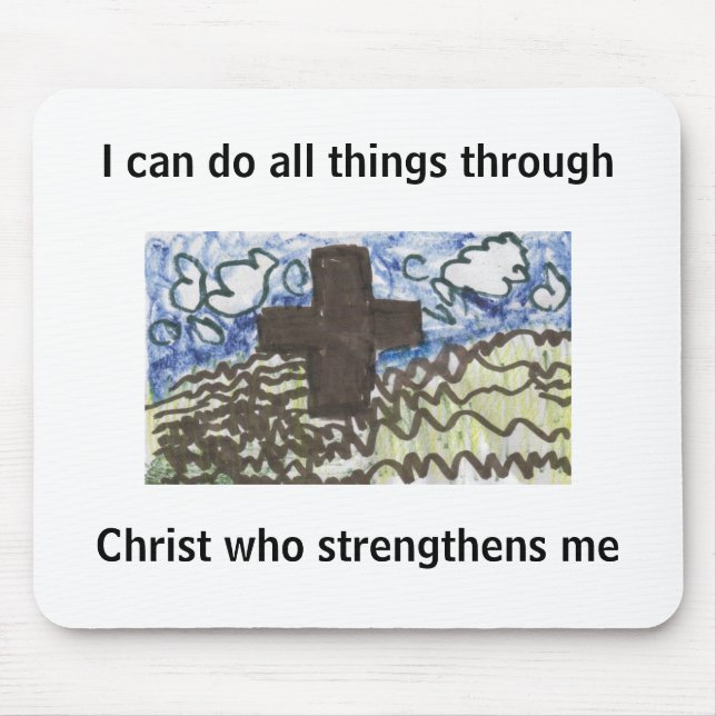I can do all things through Christ Mouse Pad (Front)