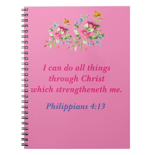 I Can Do All Things Through Christ! Notebook (Front)