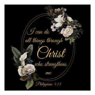 I Can Do All Things Through Christ – Philippians 4 Poster