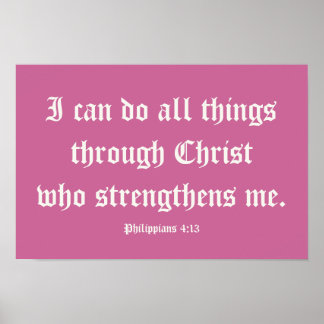 I can do all things through Christ. Poster