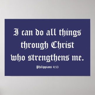 I can do all things through Christ. Poster