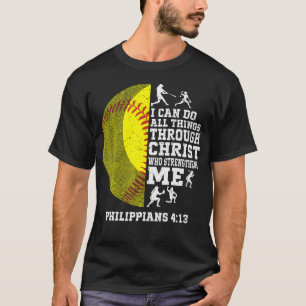 I Can Do All Things Through Christ Softball Christ T-Shirt
