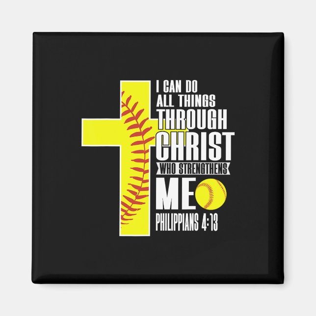 I Can Do All Things Through Christ Softll Christia Magnet (Front)